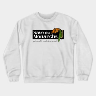 Save the Monarchs Plant Milkweed Crewneck Sweatshirt